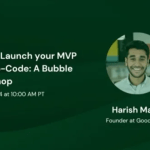 How to Launch your MVP with No-Code - Workshop