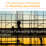 Harold W. McGraw, Jr. Center for Business Journalism Fellowship 2025 for Business Journalists